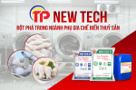 Đột phá trong ngành phụ gia chế biến thủy sản: Giải pháp New Tech từ Thịnh Phát